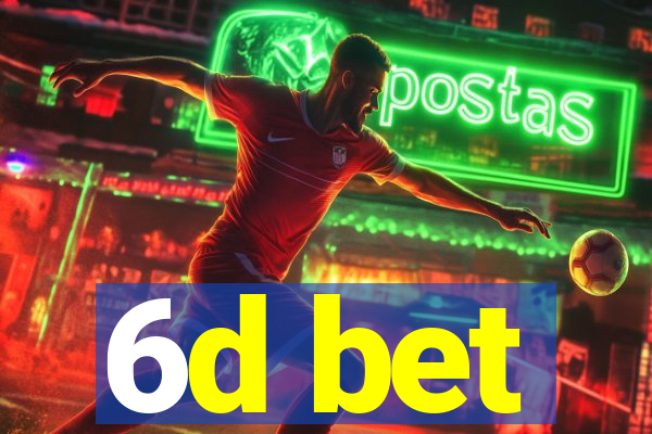 6d bet